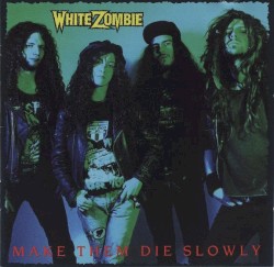 Make Them Die Slowly (1989)