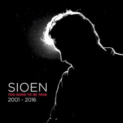 Too Good to Be True: 2001-2016 (2016)